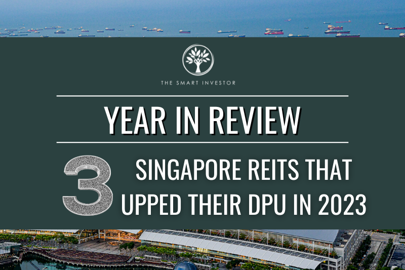 Year in Review: 3 Singapore REITs That Upped Their DPU in 2023