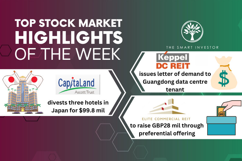 Top Stock Market Highlights of the Week: Keppel DC REIT, CapitaLand Ascott Trust and Elite Commercial REIT