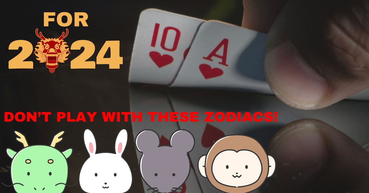 For CNY 2024, You’ll Lose Your Pants if These 4 Chinese Zodiacs Are The Dealer in Blackjack