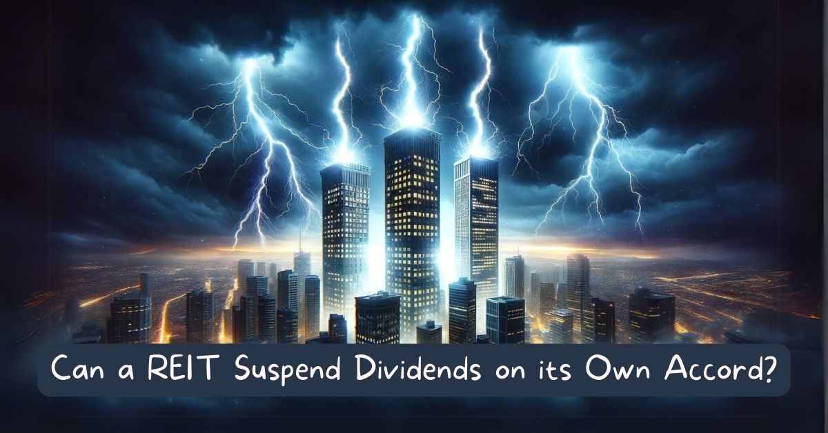 Can a REIT Suspend Dividends on its Own Accord?