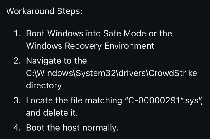 Fellow IT guys: if you are using CrowdStrike on your machines, and you have a BSOD on boot, this is the fix: